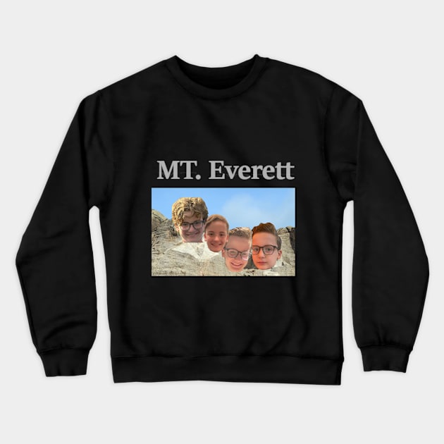 Mount Everett - Four faces of a kid named Everett on Mount Rushmore Crewneck Sweatshirt by polarva